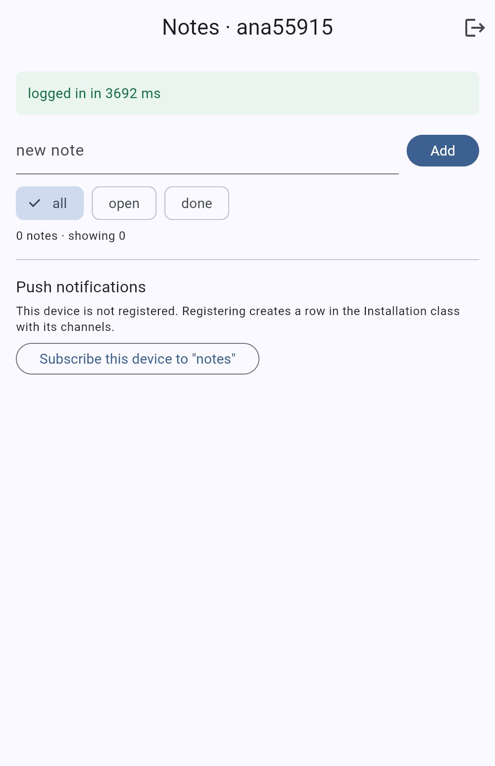 The Flutter notes screen in a phone-sized window right after logging in: a green status bar reading logged in in 3692 ms, an empty new note field with an Add button, the filter chips all, open and done, the line 0 notes showing 0, and below it a Push notifications section with a Subscribe this device to notes button