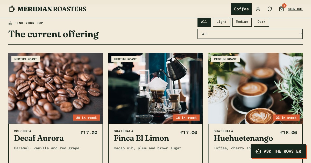 The finished storefront: a catalogue headed The current offering with roast-level filters and an origin dropdown, above three coffee cards showing roast, origin, tasting notes, price and stock